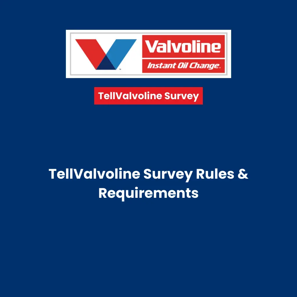 TellValvoline Survey Rules & Requirements